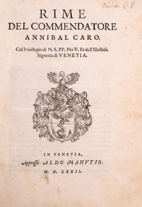 Annibale Caro : Rime  - Asta Libri, Autografi e Stampe - Associazione Nazionale - Case d'Asta italiane