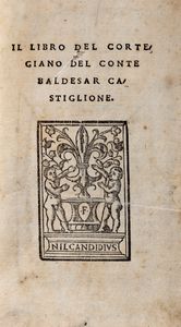 Castiglione, Baldassarre - Il libro del cortegiano del conte Baldesar Castiglione.