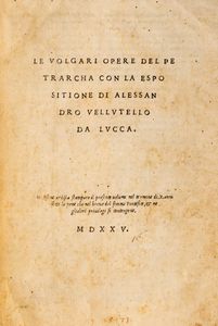 Petrarca, Francesco - Le volgari opere del Petrarcha con la espositione di Alessandro Vellutello