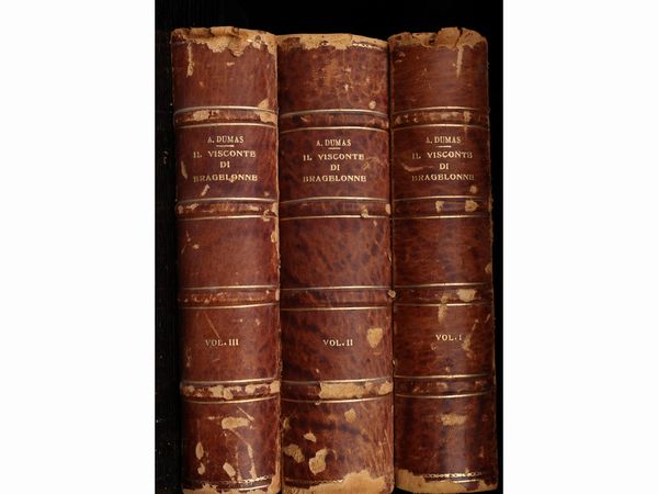 Alexandre Dumas : Il visconte di Bragelonne ovvero dieci anni pi� tardi  - Asta Una casa al Ponte Vecchio - Associazione Nazionale - Case d'Asta italiane