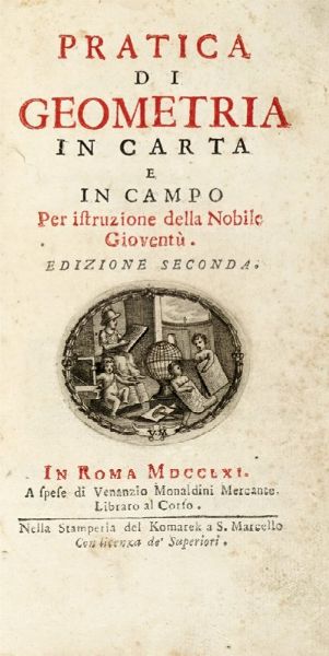 S�BASTIEN LE CLERC : Pratica di geometria in carta e in campo per istruzione della nobile giovent�.  - Asta Libri a stampa dal XVI al XX secolo | ASTA A TEMPO - PARTE II  - Associazione Nazionale - Case d'Asta italiane