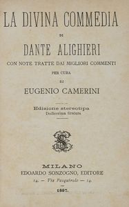 DANTE ALIGHIERI - La Divina Commedia [...] con note tratte dai migliori commenti per cura di Eugenio Camerini.