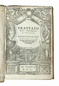 ARISTOTELES - Trattato dei governi [...] tradotto di greco in lingua vulgare firentina (sic)...