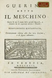 FRANCESCO DA BARBERINO - Guerino detto il Meschino. Storia in cui si tratta delle grandi Imprese, e vittorie da lui riportate contro i Turchi...