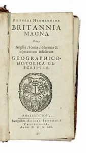 RUTGERUS HERMANNIDES - Britannia Magna, sive Anglia, Scotiae, Hiberniae [...] descriptio...