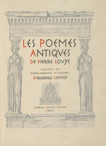 PIERRE LOUS - Les poemes antiques [...] illustres de quinze gravures en couleurs d'Edouard Chimot.