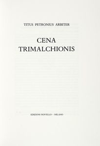 ARBITER PETRONIUS - Cena Trimalchionis. Illustrazioni di Fabio Sironi.