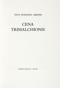 ARBITER PETRONIUS - Cena Trimalchionis. Illustrazioni di Fabio Sironi.