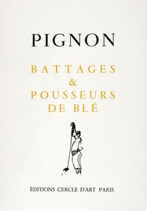 Edouard Pignon - Battages et Pousseurs de bl.