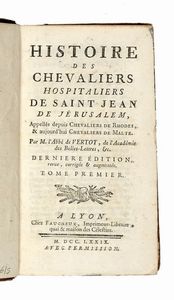 REN AUBERT VERTOT DE - Histoire des Chevaliers hospitaliers de saint Jean de Jerusalem, appelles Chevaliers de Rhodes, & aujourd'hui Chevaliers de Malte... Tome premier (-cinquieme).