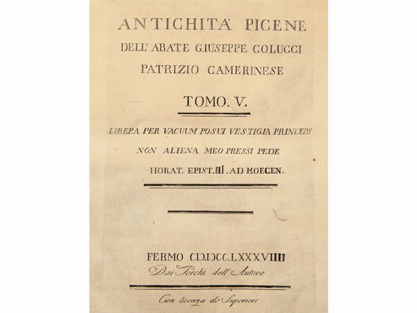 Giuseppe Colucci : Antichit picene dell'abate Giuseppe Colucci patrizio camerinese - Tomo V  - Asta Libri Antichi e d'Arte - Associazione Nazionale - Case d'Asta italiane