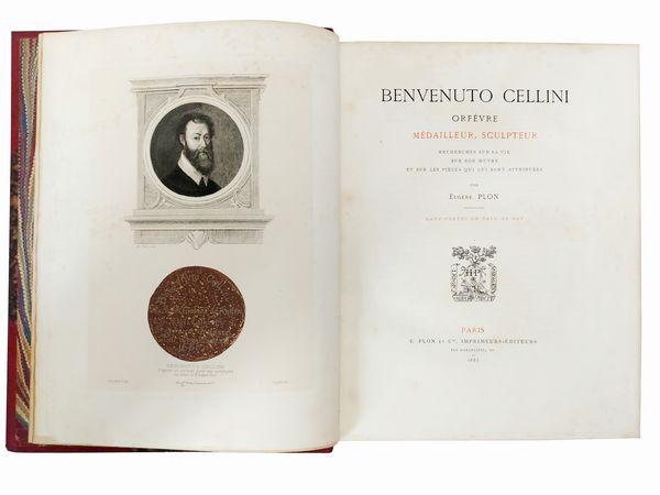 Benvenuto Cellini orfvre, mdailleur, sculpteur  - Asta Libri Antichi e d'Arte - Associazione Nazionale - Case d'Asta italiane