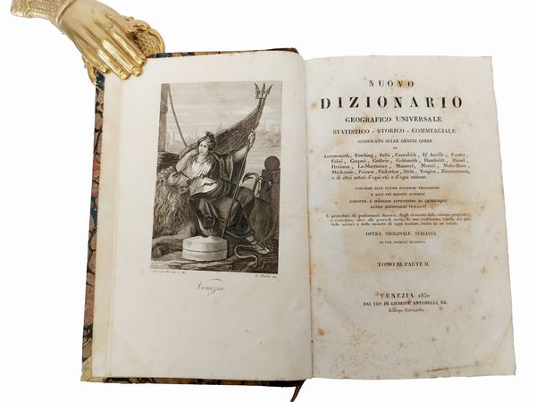 Nuovo dizionario geografico universale statistico-storico-commerciale  - Asta Libri Antichi e d'Arte - Associazione Nazionale - Case d'Asta italiane