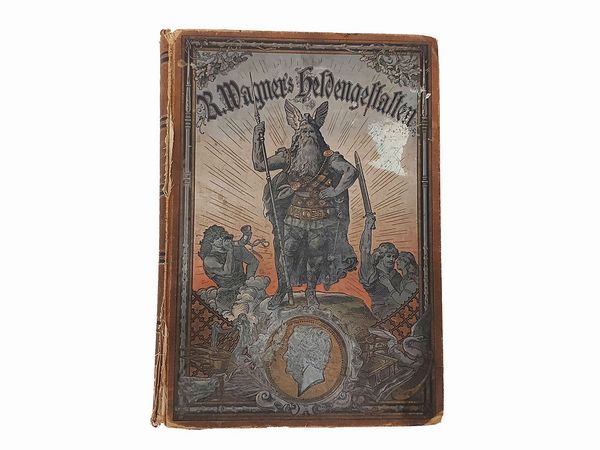 Wolzogen  Hans - Wagner Richard : Richard Wagner's Heldengestalten ...  - Asta Libri Antichi e d'Arte - Associazione Nazionale - Case d'Asta italiane