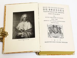 Charles de Brosses - Des Prsidenten de Brosses vertrauliche Briefe aus Italien an seine Freunde in Dijon 1739 -1740