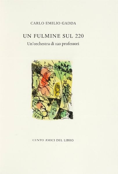 CARLO EMILIO GADDA : Un fulmine sul 220. Un'orchestra di 120 professori.  - Asta Autografi e manoscritti, Futurismo, libri del Novecento e libri d'artista [Parte I] - Associazione Nazionale - Case d'Asta italiane