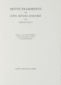 Emilio Villa - Sette frammenti da L'Arte dell'uomo primordiale.