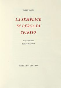 Carlo Gozzi - La semplice in cerca di spirito. Acqueforti di Tullio Pericoli.