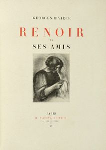 GEORGES RIVIÈRE - Renoir et ses amis.