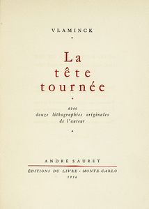 MAURICE VLAMINCK (DE) - La Tête tournée, avec douze lithographies originales de l'auteur.