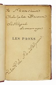 ROBERT (DE) MONTESQUIOU - Dedica autografa ad Adolphe Brisson su libro Les Paons, Paris, Bibliothéque-Charpentier E. Fasquelle Editeur, 1901.