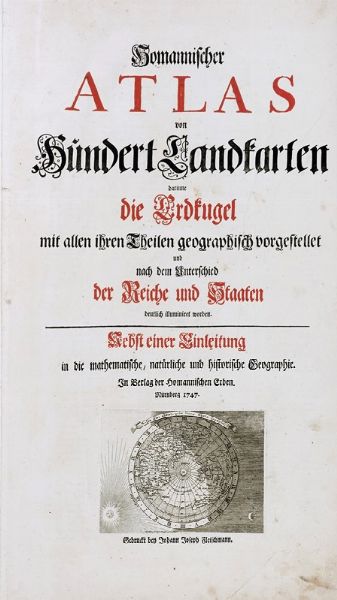 JOHANN BAPTIST HOMANN : Atlas Novus terrarum orbis imperia [...] Somannischer Atlas von Sundert Landfarten.  - Asta Libri a stampa dal XV al XIX secolo [Parte II] - Associazione Nazionale - Case d'Asta italiane