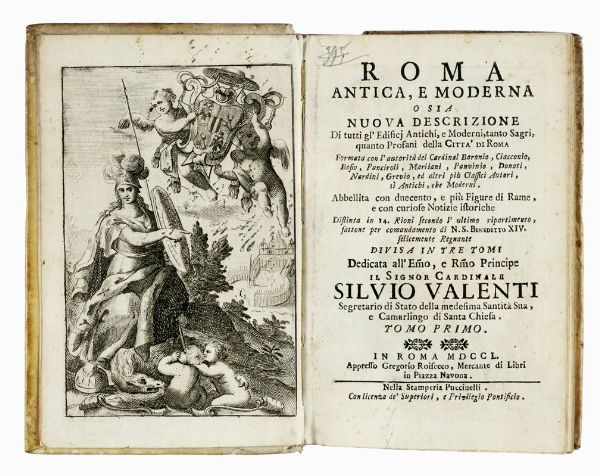 Roma antica, e moderna o sia Nuova descrizione di tutti gl'edificj antichi, e moderni, tanto sagri, quanto profani della citt di Roma [...] Abbellita con duecento, e pi figure di rame, e con curiose notizie istoriche [...] Tomo primo (-terzo).  - Asta Libri a stampa dal XV al XIX secolo [Parte II] - Associazione Nazionale - Case d'Asta italiane