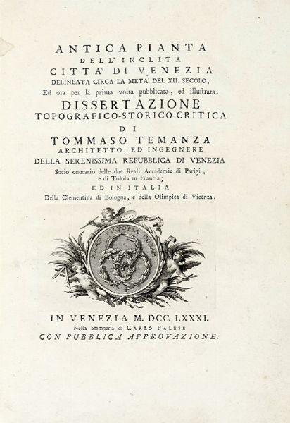 TOMMASO TEMANZA : Antica pianta dell'inclita citta di Venezia delineata circa la met del XII secolo, ed ora per la prima volta pubblicata, ed illustrata.  - Asta Libri a stampa dal XV al XIX secolo [Parte II] - Associazione Nazionale - Case d'Asta italiane
