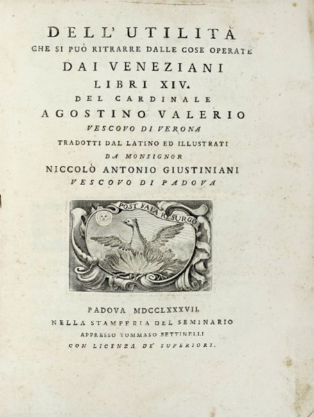 AGOSTINO VALIER : Dell'utilit che si pu ritrarre dalle cose operate dai Veneziani Libri XIV.  - Asta Libri a stampa dal XV al XIX secolo [Parte II] - Associazione Nazionale - Case d'Asta italiane