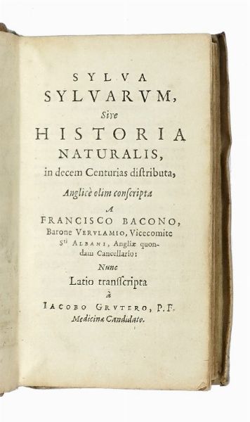 Francis Bacon : Sylva sylvarum sive Hist. Naturalis et Novus Atlas.  - Asta Libri a stampa dal XV al XIX secolo [Parte II] - Associazione Nazionale - Case d'Asta italiane