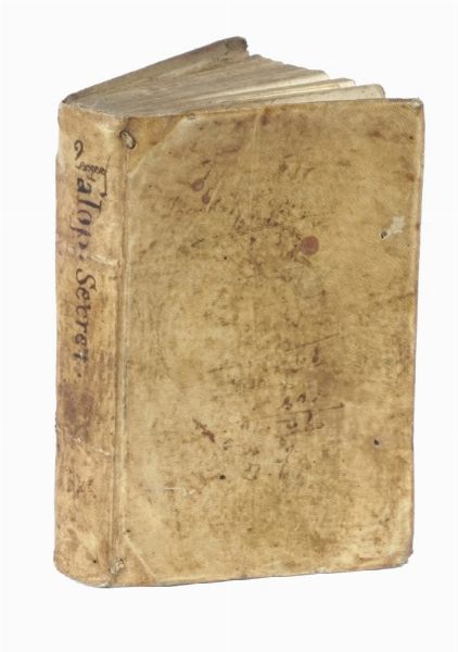 Gabriele Falloppio : Secreti diversi & miracolosi. Racolti dal Falopia, & approbati da altri medici di gran fama. Nuovamente ristampati, & a commun beneficio di ciascuno, distinti in tre libri...  - Asta Libri a stampa dal XV al XIX secolo [Parte II] - Associazione Nazionale - Case d'Asta italiane