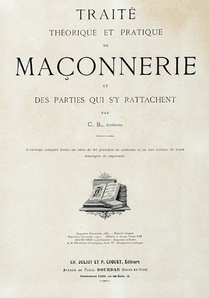 Trait thorique et pratique de maonnerie et des parties qui s'y rattachent.  - Asta Libri a stampa dal XV al XIX secolo [Parte II] - Associazione Nazionale - Case d'Asta italiane
