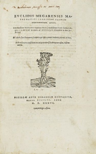 EUCLIDES : Elementorum geometricorum. lib. XV.  - Asta Libri a stampa dal XV al XIX secolo [Parte II] - Associazione Nazionale - Case d'Asta italiane