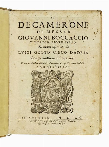 GIOVANNI BOCCACCIO : Il Decamerone [...] Di nuovo riformato da Luigi Groto cieco d'Adria.  - Asta Libri a stampa dal XV al XIX secolo [Parte II] - Associazione Nazionale - Case d'Asta italiane