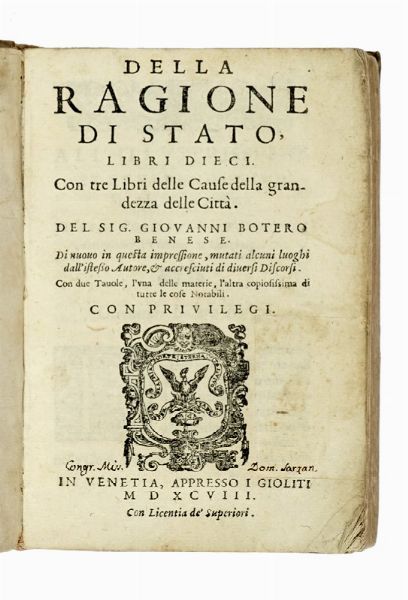 GIOVANNI BOTERO : Della ragione di stato, libri dieci. Con tre libri delle cause della grandezza delle citt.  - Asta Libri a stampa dal XV al XIX secolo [Parte II] - Associazione Nazionale - Case d'Asta italiane