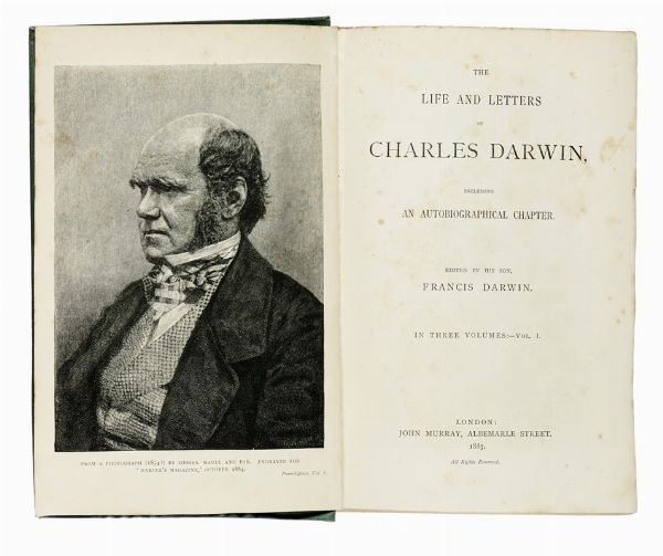 CHARLES DARWIN : The life and letters of Charles Darwin including an autobiographical chapter  [...] Vol I (-III).  - Asta Libri a stampa dal XV al XIX secolo [Parte II] - Associazione Nazionale - Case d'Asta italiane