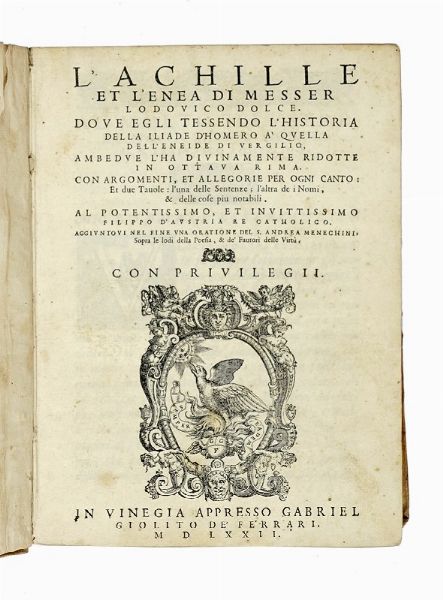 LODOVICO DOLCE : L'Achille et l'Enea.  - Asta Libri a stampa dal XV al XIX secolo [Parte II] - Associazione Nazionale - Case d'Asta italiane