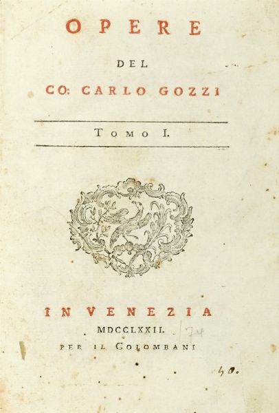 Carlo Gozzi : Opere. Tomo I (-VIII).  - Asta Libri a stampa dal XV al XIX secolo [Parte II] - Associazione Nazionale - Case d'Asta italiane