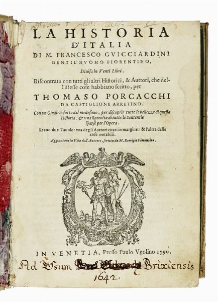 Francesco Guicciardini : La Historia d'Italia [...] divisa in venti libri [...] Riscontrata con tutti gli altri historici [... ] per Thomaso Porcacchi...  - Asta Libri a stampa dal XV al XIX secolo [Parte II] - Associazione Nazionale - Case d'Asta italiane