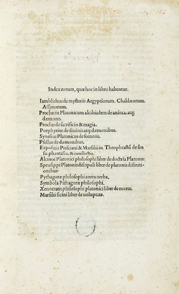 IAMBLICHUS : De mysteriis Aegyptiorum, Chaldaeorum, Assyriorum. [Tr: Marsilius Ficinus]. Add: Proclus: In Platonicum Alcibiadem. De sacrificio et magia. Porphyrius: De divinis et daemonibus...  - Asta Libri a stampa dal XV al XIX secolo [Parte II] - Associazione Nazionale - Case d'Asta italiane