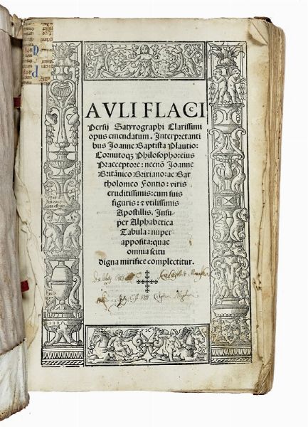 AULUS PERSIUS FLACCUS : Opus emendatum. Interpretantibus Ioanne Baptista Plautio.  - Asta Libri a stampa dal XV al XIX secolo [Parte II] - Associazione Nazionale - Case d'Asta italiane
