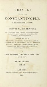 CHARLES COLVILLE - Travels to and from Constantinople in the years of 1827 and 1828. Vol. II.