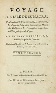 WILLIAM MARSDEN - Voyage à l'Isle de Sumatra. Traduit de l'Anglois par J. Parraud... Tome premier (-seconde).