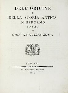 ALESSANDRO GHIRARDELLI : Bergamo compito poema heroico.  - Asta Libri a stampa dal XV al XIX secolo [Parte II] - Associazione Nazionale - Case d'Asta italiane