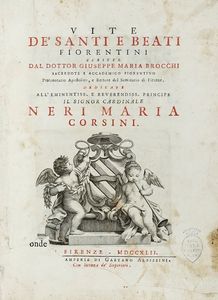 GIUSEPPE MARIA BROCCHI : Vite de' santi e beati fiorentini...  - Asta Libri a stampa dal XV al XIX secolo [Parte II] - Associazione Nazionale - Case d'Asta italiane