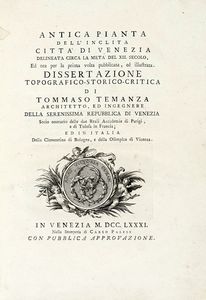 TOMMASO TEMANZA - Antica pianta dell'inclita citta di Venezia delineata circa la metà del XII secolo, ed ora per la prima volta pubblicata, ed illustrata.