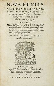 ANTOINE MIZAULD - Nova et mira artificia comparandorum fructuum, olerum, radicum, uvarum, & aliorum hortensium, quae corpus blande & absque noxa purgent.