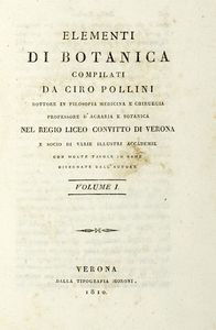 CIRO POLLINI - Elementi di botanica [...] con molte tavole in rame disegnate dall'autore. Volume I (-II).