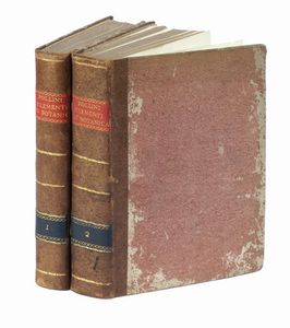 CIRO POLLINI : Elementi di botanica [...] con molte tavole in rame disegnate dall'autore. Volume I (-II).  - Asta Libri a stampa dal XV al XIX secolo [Parte II] - Associazione Nazionale - Case d'Asta italiane