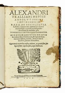 ALEXANDER TRALLIANUS - Libri duodecim. Razae De pestilentia libellus.